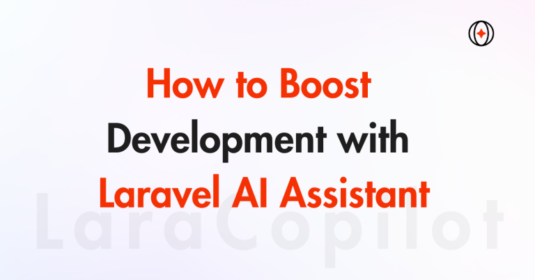 How to Boost Development with Laravel AI Assistant