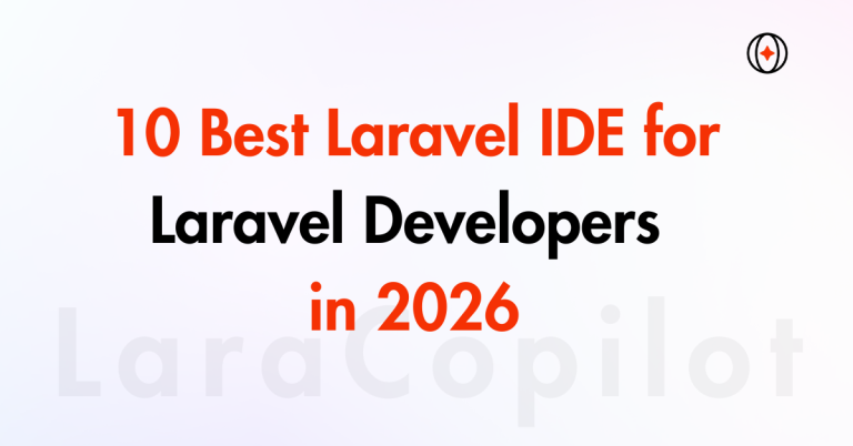10 Best Laravel IDE for Laravel Developers in 2026