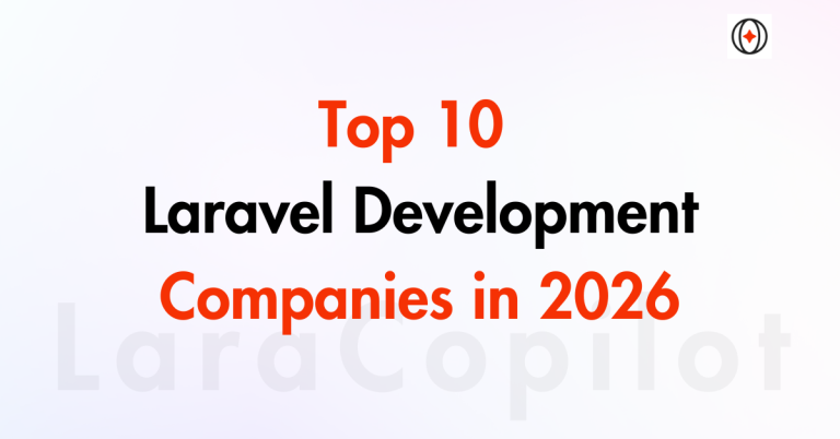 Top 10 Laravel Development Companies in 2026