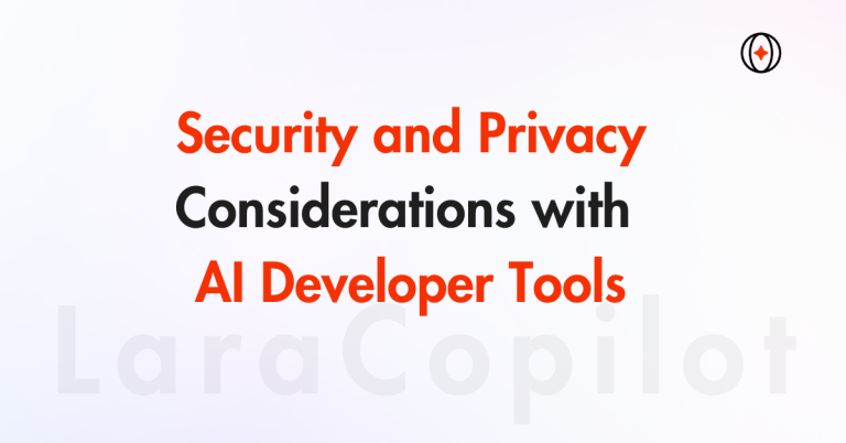 Security and Privacy Considerations with AI Developer Tools