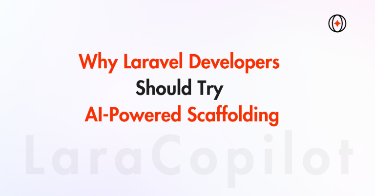 Why Laravel Developers Should Try AI-Powered Scaffolding