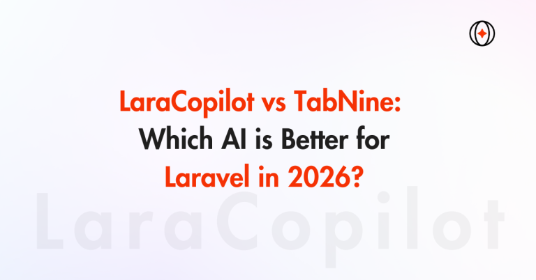 LaraCopilot vs TabNine: Which AI is Better for Laravel in 2026?