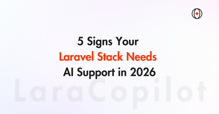 5 Signs Your Laravel Stack Needs AI Support in 2026
