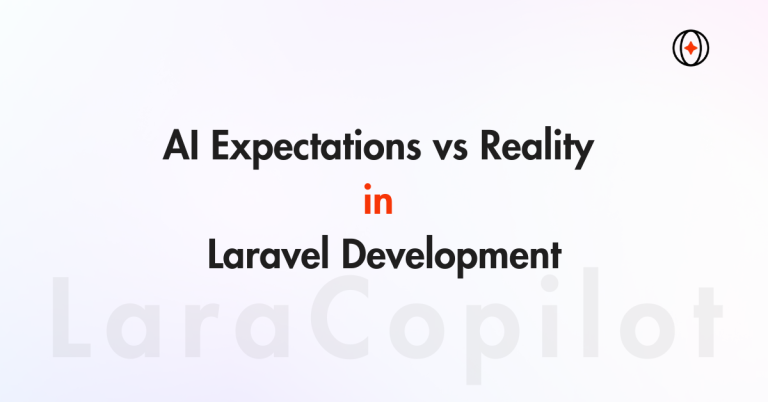 AI Expectations vs Reality in Laravel Development