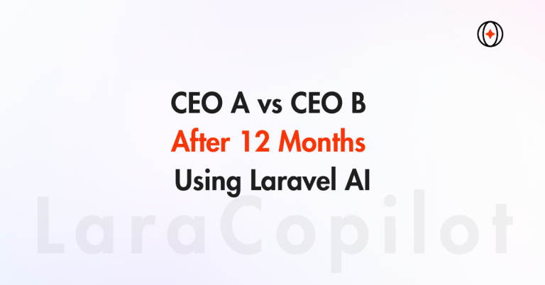 CEO A vs CEO B After 12 Months Using Laravel AI