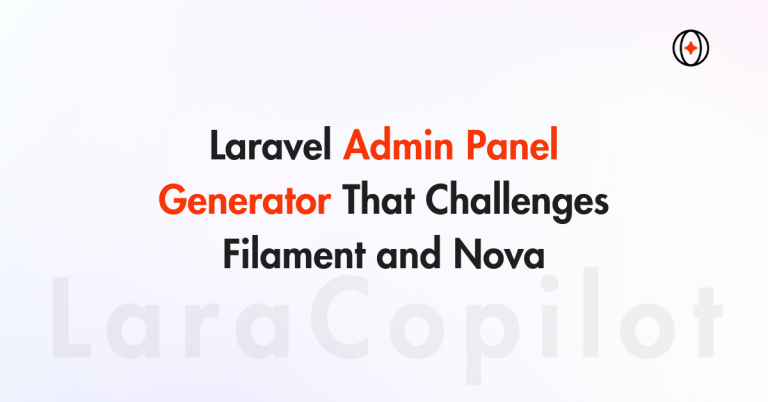 Laravel Admin Panel Generator That Challenges Filament and Nova