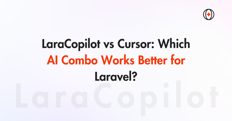 LaraCopilot vs Cursor: Which AI Combo Works Better for Laravel?