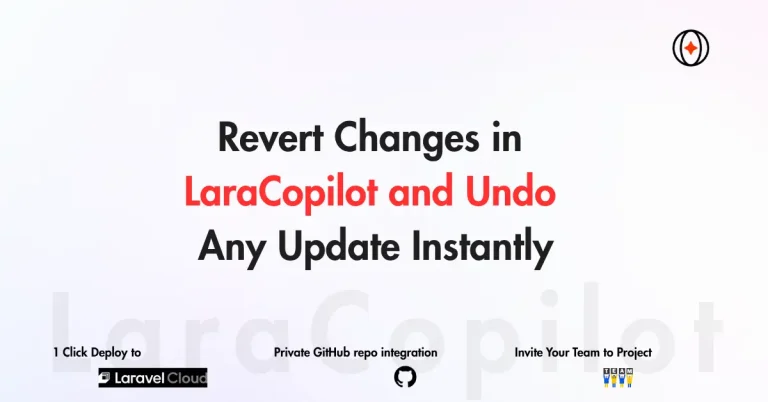 Revert Changes in LaraCopilot and Undo Any Update Instantly