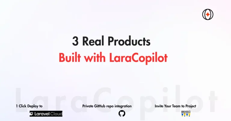 3 Real Products Built with LaraCopilot