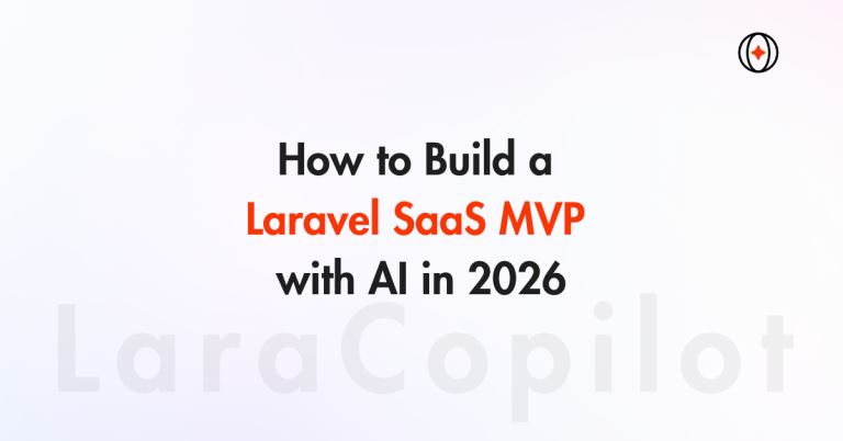 How to Build a Laravel SaaS MVP with AI in 2026