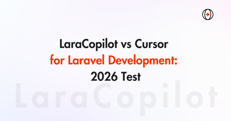LaraCopilot vs Cursor for Laravel Development: 2026 Test