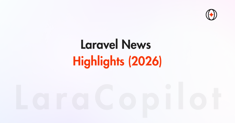 Laravel News Highlights LaraCopilot