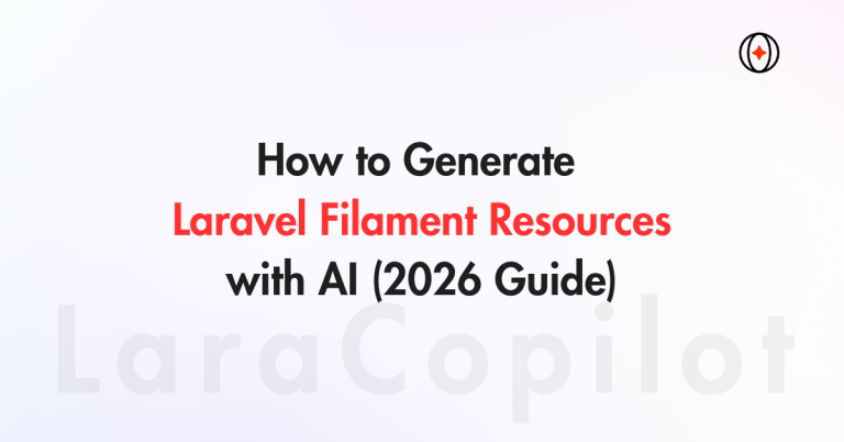 How to Generate Laravel Filament Resources with AI (2026 Guide)