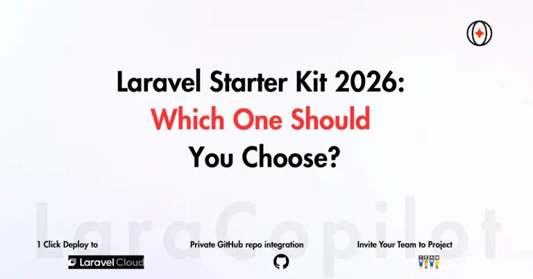 Laravel Starter Kit 2026: Which One Should You Choose?