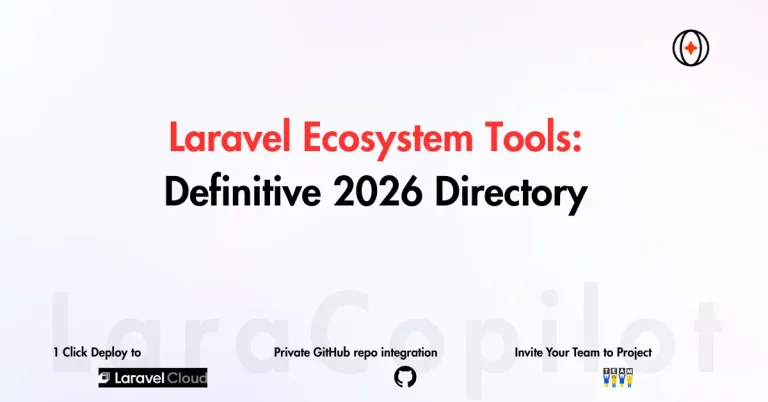Laravel Ecosystem Tools: Definitive 2026 Directory
