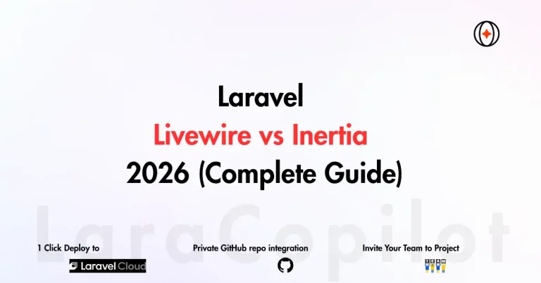 Laravel Livewire vs Inertia 2026 (Complete Guide)