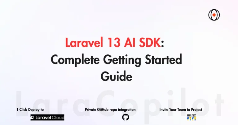Laravel 13 AI SDK: Complete Getting Started Guide